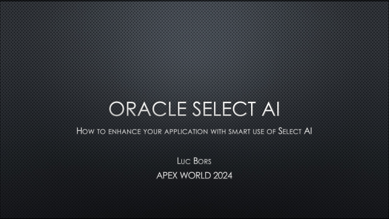 APEX World 2024 – How to enhance your application with smart use of Select AI