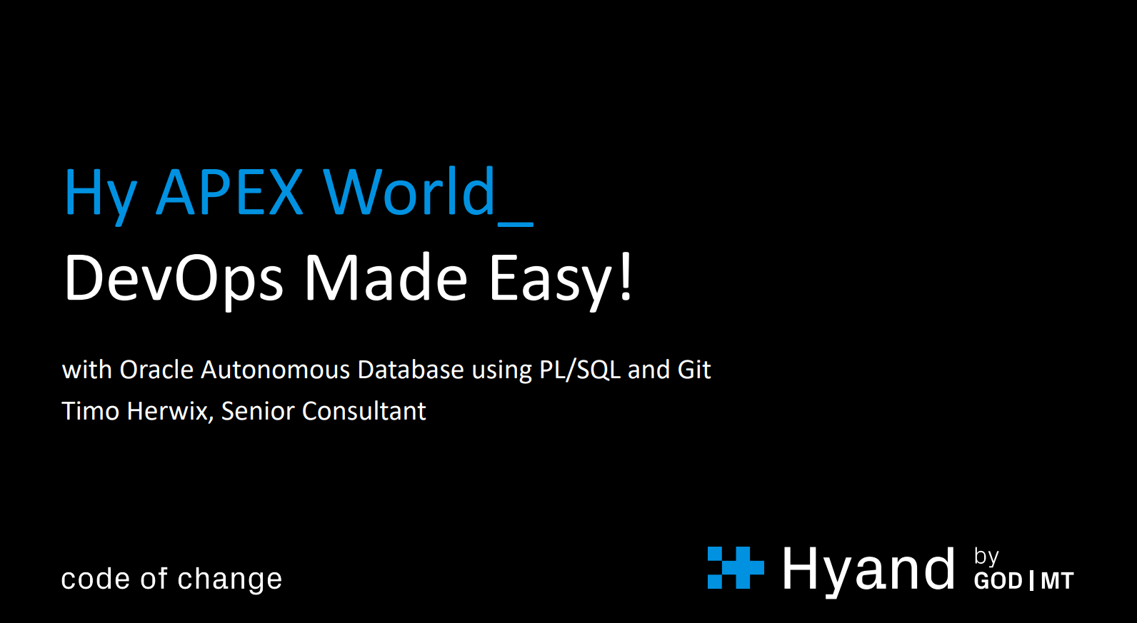 APEX World 2024 – DevOps Made Easy with Oracle Autonomous Database using PL/SQL and Git