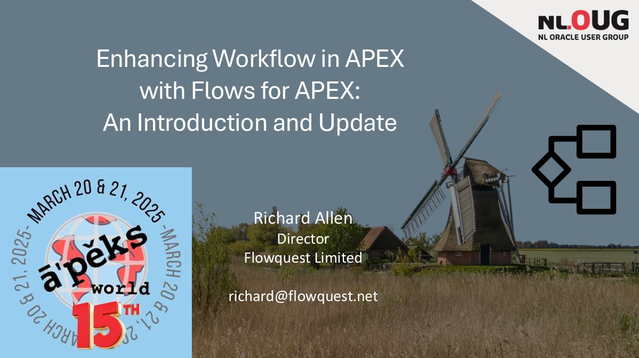 APEX World 2025 – Enhancing Workflow in APEX  with Flows for APEX:  An Introduction and Update