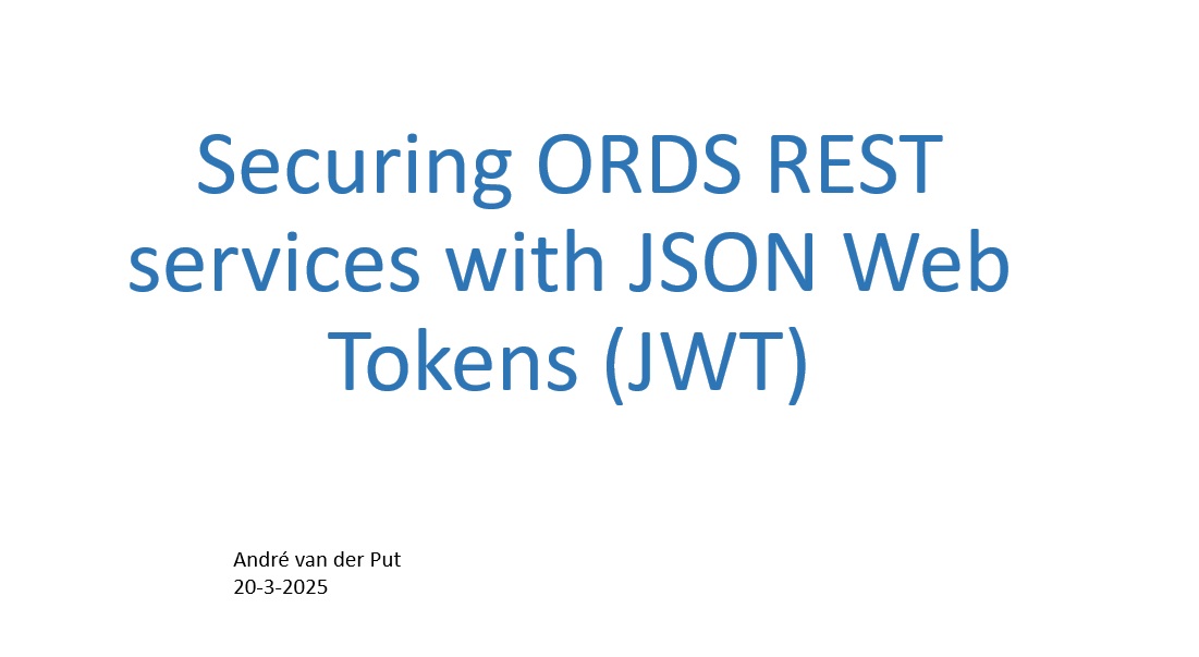 APEX World 2025 – Securing ORDS REST services with JSON Web Tokens (JWT)