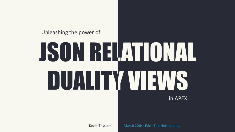 APEX World 2025 – Unleashing the power of JSON relational duality views in APEX