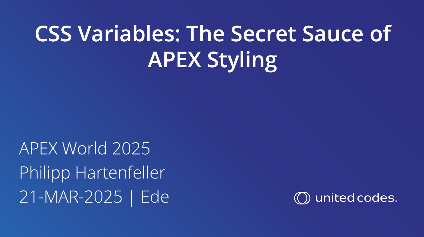 APEX World 2025 – CSS Variables: The Secret Sauce of APEX Styling