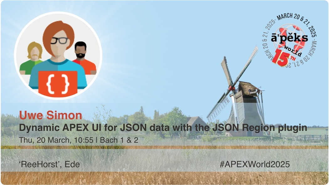 APEX World 2025 – Dynamic APEX UI for JSON data with the JSON Region plugin