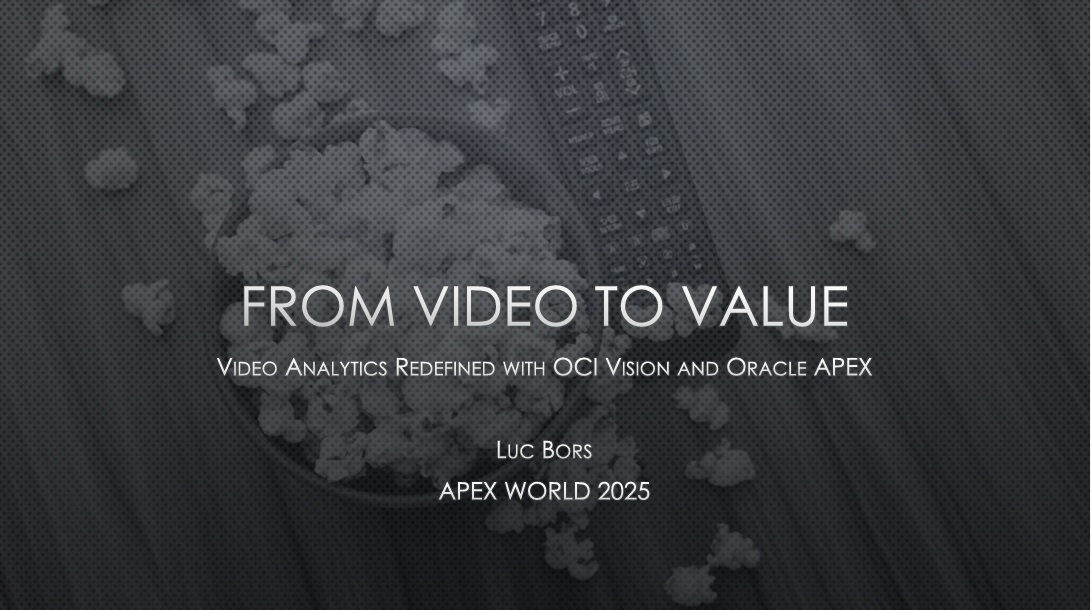 APEX World 2025 – From Video to Value
