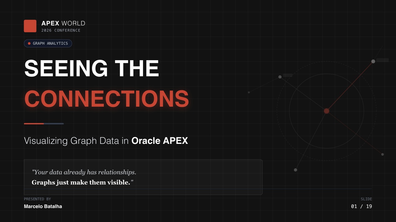 APEX World 2026 – Seeing the Connections: Visualizing Graph Data in Oracle APEX